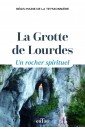 La Grotte de Lourdes  Un...